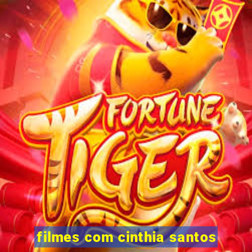 filmes com cinthia santos